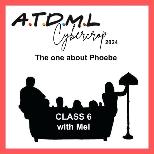 Class 06 The One About Phoebe with Mel